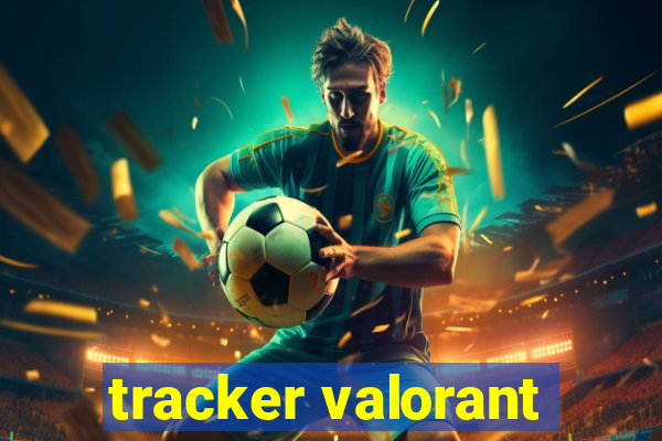 tracker valorant